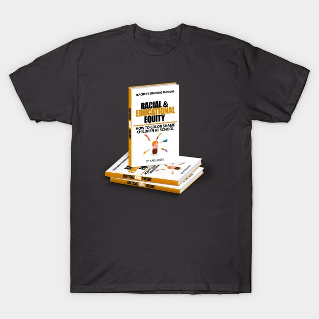 Racial and Educational Equity | Teacher's Training Manual T-Shirt by WalkingMombieDesign